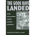 The Gods Have Landed: New Religions from Other Worlds