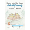 Murder and a Blue Spruce