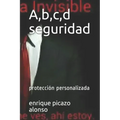 A, b, c, d seguridad: protección personalizada