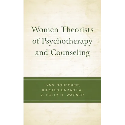 Women Theorists of Psychotherapy and Counseling