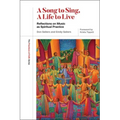 A Song to Sing, a Life to Live: Reflections on Music as Spiritual Practice