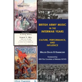 British Army Music in the Interwar Years: Culture, Performance and Influence