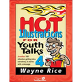 Hot Illustrations for Youth Talks 4: Another 100 Attention-Getting Tales, Narratives, and Stories with a Message
