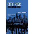 City Pier: Above and Below