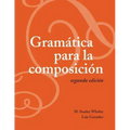 Gramática para la composición: Segunda edición