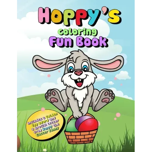 Hoppy's Coloring Fun Book: Coloring Book, Letter From The Easter Bunny and Golden Egg Award