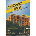Things Don't Add Up: A Novel of Kennedy Assassination Research