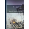 Conewago: A Collection of Catholic Local History: Gathered From the Fields of Catholic Missionary Labor Within our Reach ...