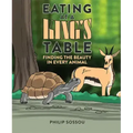 Eating at a King's Table: Finding the Beauty in Every Animal