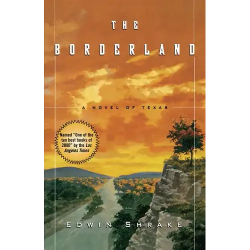 The Borderland: A Novel of Texas