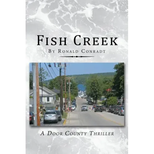Fish Creek: A Door County Thriller