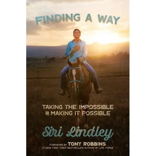 Finding a Way: Taking the Impossible and Making It Possible