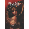 Lillith. La Dama de la Oscuridad