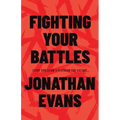 Fighting Your Battles: Every Christian's Playbook for Victory