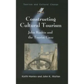 Constructing Cultural Tourism: John Ruskin and the Tourist Gaze