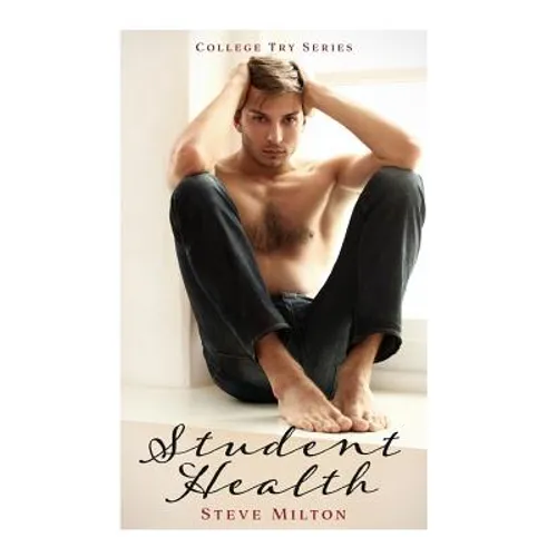 Student Health: Friends to Lovers Straight to Gay College Romance