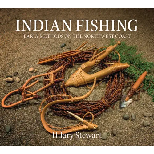 Indian Fishing: Early Methods on the Northwest Coast