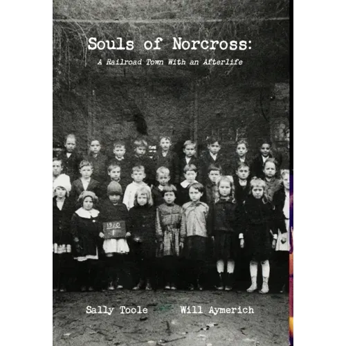 Souls of Norcross: A Railroad Town With an Afterlife