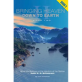 Bringing Heaven Down to Earth - Book II