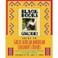 Black Books Galore's Guide to Great African American Children's Books