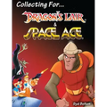 Collecting for Dragon's Lair and Space Ace