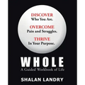 Whole: A Guided Workbook of Life