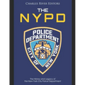 The NYPD: The History and Legacy of the New York City Police Department