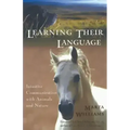 Learning Their Language: Intuitive Communication with Animals and Nature