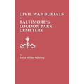 Civil War Burials in Baltimore's Loudon Park Cemetery