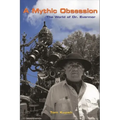 A Mythic Obsession: The World of Dr. Evermor