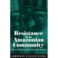 Resistance in an Amazonian Community: Huaorani Organizing Against the Global Economy
