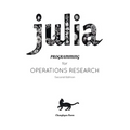 Julia Programming for Operations Research