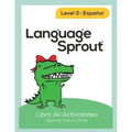 Language Sprout Spanish Workbook: Level Two