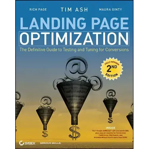 Landing Page Optimization: The Definitive Guide to Testing and Tuning for Conversions