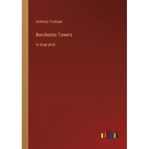 Barchester Towers: in large print
