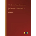 The Plays of W. E. Henley and R. L. Stevenson: in large print