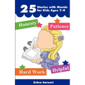 25 Stories with Moral for Kids Ages 7-9 -"Short Stories with Great Morals"- Buy It Now!