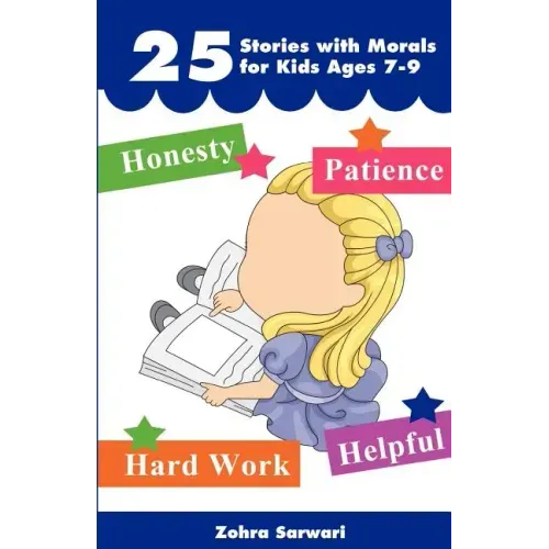 25 Stories with Moral for Kids Ages 7-9 -"Short Stories with Great Morals"- Buy It Now!