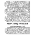 Adult Coloring Stress Relief with Calming Paper Crafts: Adult Coloring Stress Relief #1