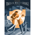 Touch Is Really Strange: Graphic Medicine