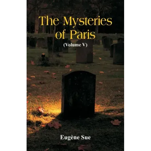 The Mysteries of Paris: (Volume V)