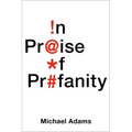 In Praise of Profanity