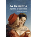 La Celestina - Tragicomedia de Calisto y Melibea: Lectura facil, castellano actual