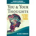 You & Your Thoughts: The Power of Right Thinking