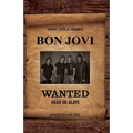 Bon Jovi - Wanted Dead Or Alive Song Title Series