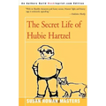 The Secret Life of Hubie Hartzel