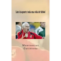 Luis Aragonés: toda una vida de fútbol