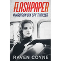 Flash Paper: A madison Dix Spy Thriller
