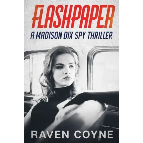 Flash Paper: A madison Dix Spy Thriller
