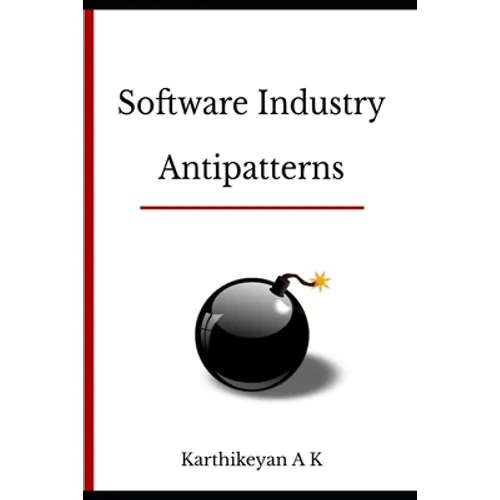 Software Industry Antipatterns